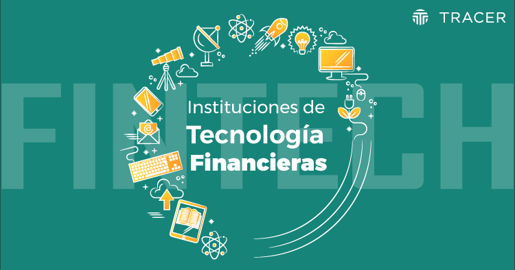 Cuáles son las instituciones de tecnología financiera en México