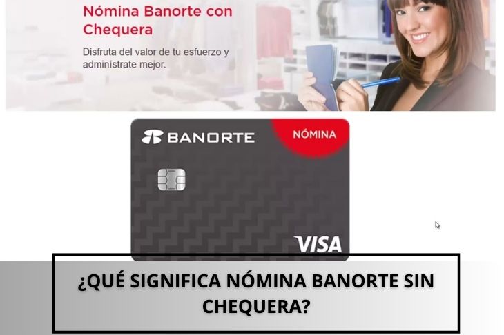 Cuáles son los beneficios y funcionamiento de la nómina Banorte