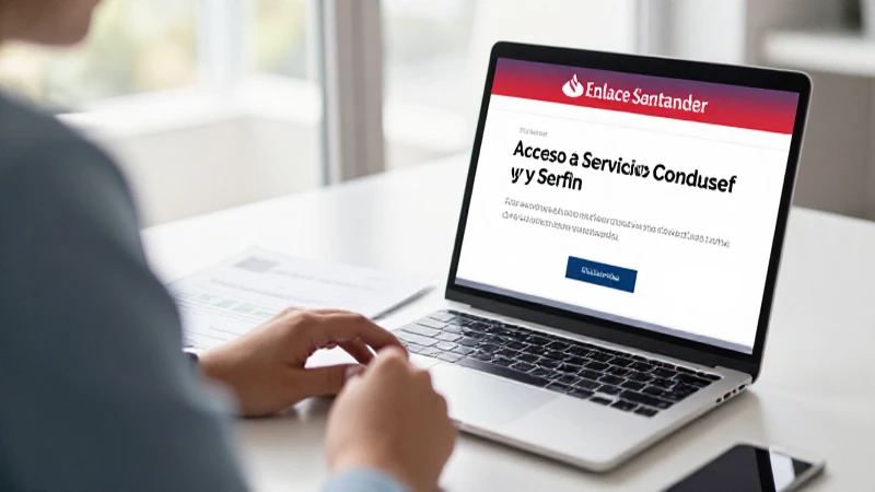 Enlace Santander: Acceso a Servicios Condusef y Serfin 17 Consulta financiera en línea en Enlace Santander.