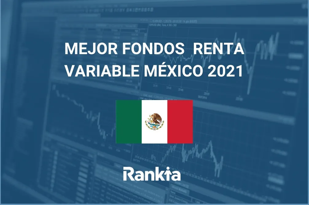 Mejores FONDOS de RENTA VARIABLE MEXICANA 2025: Guía 100% Actualizada