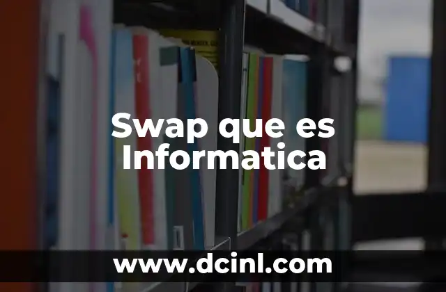 que es un swap definicion tipos y ejemplos esenciales