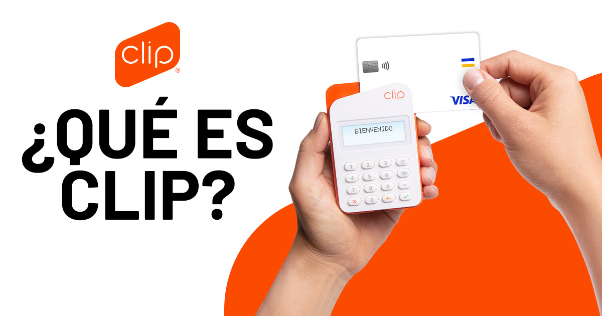 Qué son los terminales de pago Clip y cómo funcionan en negocios