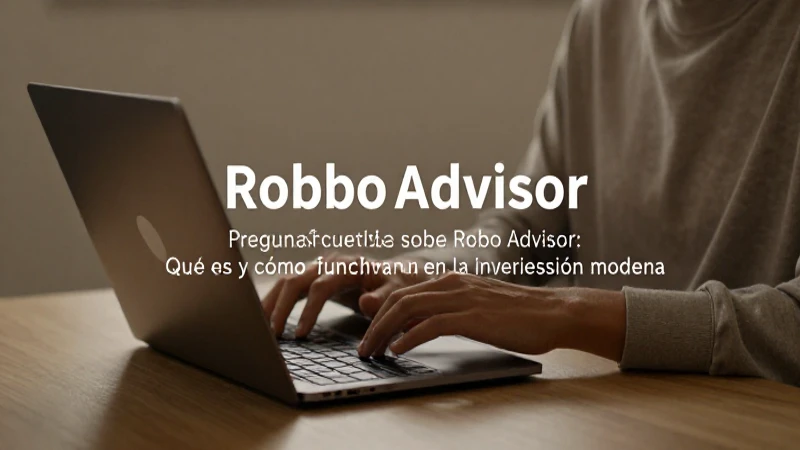 Robo advisors: inversión moderna automatizada y sencilla