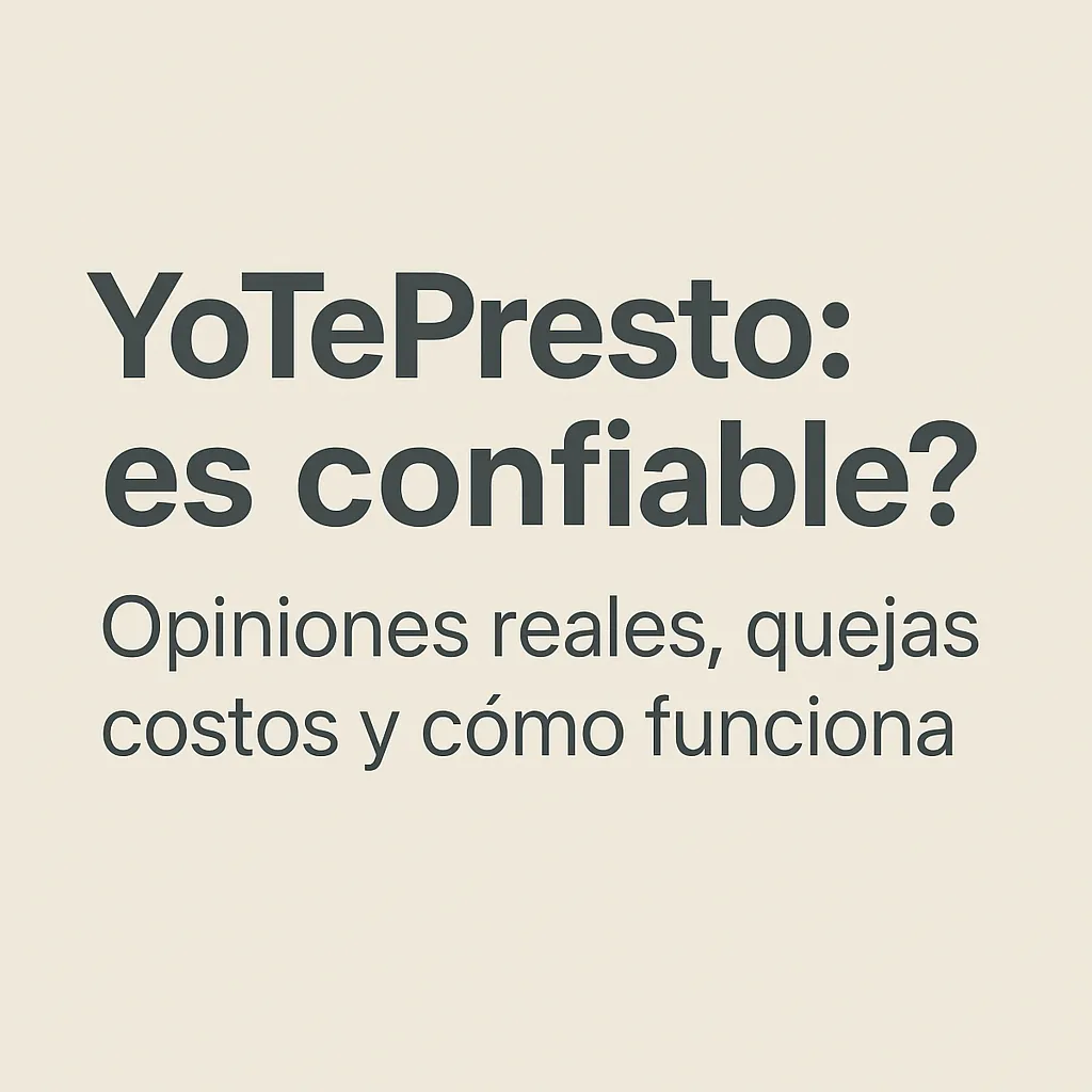 yotepresto es confiable opiniones y quejas de usuarios